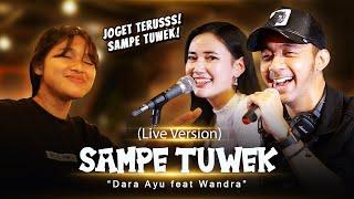 Sampe Tuwek - Dara Ayu Ft.Wandra  Live Musik 