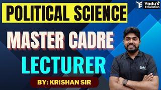 MASTER CADRE  LECTURER  POLITICAL SCIENCE  HISTORY-5  YADUS EDUCATION  500 PM