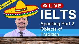 IELTS Live Class - Speaking Part 2 a Traditional Object