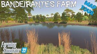 Map Tour  Bandeirantes Farm  Farming Simulator 22