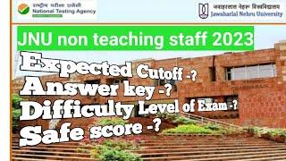 JNU non teaching staff  Expected Cutoff l JNU NTA Expected Cutoff l JNU NTA Exam analysis l