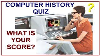 Computer History Quiz Test Your Knowledge Easy Quick. Whats Your Score? IBM DEC CDC UNIVAC Wang