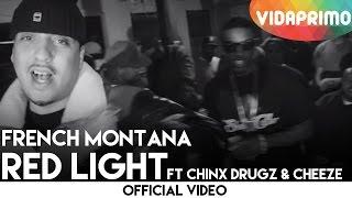 French Montana Red Light Ft Chinx Drugz & Cheeze