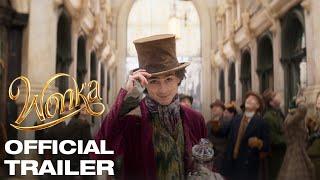 WONKA  Official Trailer