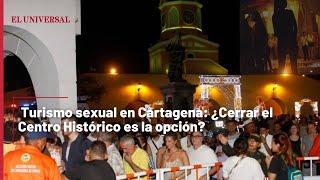 Turismo sexual en Cartagena ¿Cerrar el Centro Histórico es la opción?