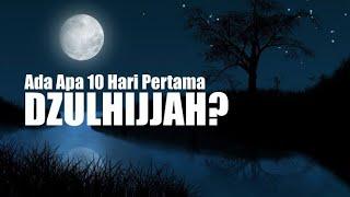 AMALAN 10 HARI PERTAMA BULAN DZULHIJJAH