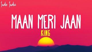 King - Maan Meri Jaan Lyrics