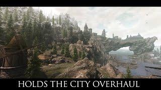 TES V - Skyrim Mods Holds The City Overhaul