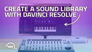 How to Create a Sound Library with Davinci Resolve
