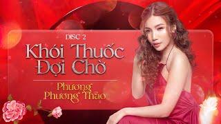 Full Album Khói Thuốc Đợi Chờ  Phương Phương Thảo  Jimmii Nguyễn Hits Cover Acoustic