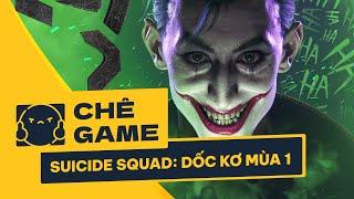 SUICIDE SQUAD KTJL SEASON 1  CHÊ GAME