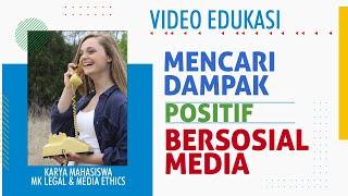 Video Edukasi MENCARI DAMPAK POSITIF BERSOSIAL MEDIA  Karya Mahasiswa