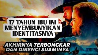 17 Tahun Menyembunyikan Identitasnya  Akhirnya Terbongkar Dan Dibenci Suami- Alur Cerita Film