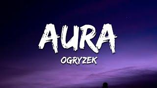 Ogryzek - AURA Super Slowed