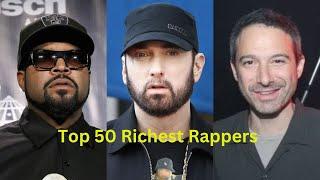 Top 50 Richest Rappers in The World