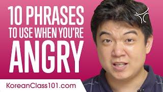 10 Korean Phrases to Use When Youre Angry