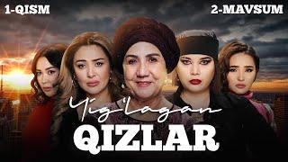 Yig‘lagan qizlar 1-qism 2 Mavsum