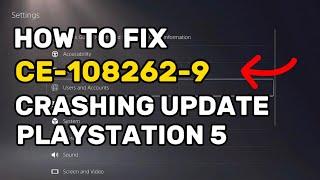 How To Fix PS5 Error CE-108262-9 Crashing And Update PlayStation 5