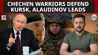 Putin’s Chechen Warriors Take Charge of Russian Defense in Kursk  ET Now  World News