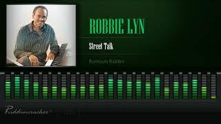 Robbie Lyn - Street Talk Rumours Riddim HD