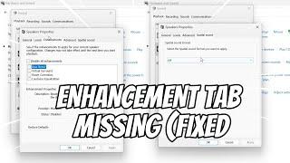 Missing or No Enhancement tab in Sound Settings Windows 11 SOLVED