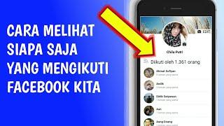 cara melihat daftar orang yang mengikuti facebook kita