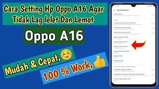 Cara Setting Hp Oppo A16 Agar Tidak Lag Lelet Dan Lemot Terbaru