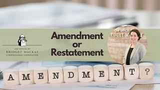 Amendment or Restatment?