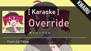 Karaoke Override オーバーライド - Yoshida Yasei