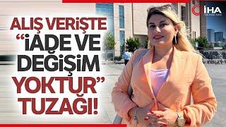 Alış Veriş Yaparken “İade ve Değişim Yoktur” Tuzağına Düşmeyin