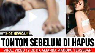 VIRAL‼️VIDEO 17 DETIK AMANDA MANOPO TERSEBAR‼️