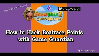 How to Hack Boat Race Points Game Guardian Farmville 2 Country Escape #gameguardian #boatrace #150