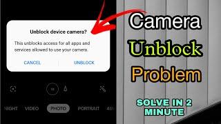 Camera fix unblock device camera problem solved  Camera access problem