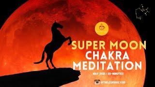 Full Moon Chakra Cleansing Meditation I Super Blood Moon May 2021 I Guided Full Moon Meditation 