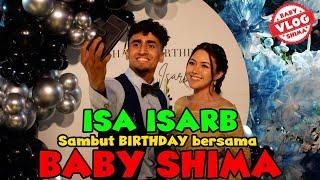 Baby Shima sambut birthday isa isarb