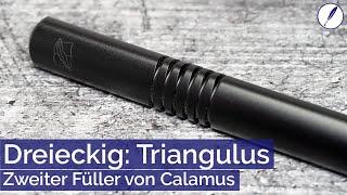 Dreieckig der Triangulus. Der neueste Füller von Aratrum  Calamus - Review deutsch