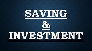 Saving and Investment