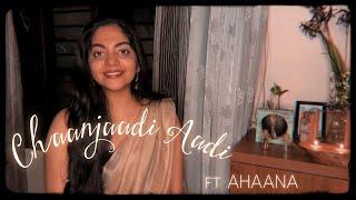 Chaanjaadi Aadi ft Ahaana Krishna  Justin James  Song Cover  Makalkku