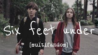 Six Feet Under - Billie Eilish AMV