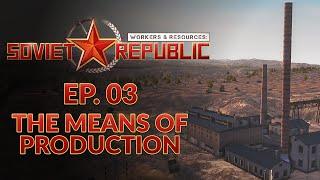 WORKERS & RESOURCES SOVIET REPUBLIC  DESERT BIOME - EP03 Realistic Mode City Builder Lets Play