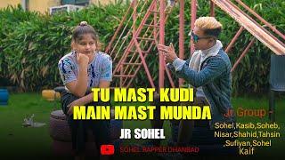 JR SOHEL- ME MAST KUDI TU MAST MUNDA OFFICIAL RAP MUSIC 