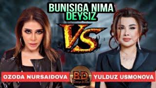 YULDUZ USMONOVA VS OZODA NURSAIDOVA  ОЗОДА ХАКИДА