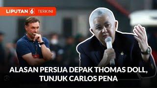 Ini Alasan Persija Depak Thomas Dollar dan Tunjuk Carlos Pena Sebagai Pelatih  Liputan 6