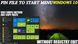 How To Pin File to Start Menu Windows 10  without edit Resgistry  Easy Method