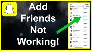 Snapchat Add Friends Not Working