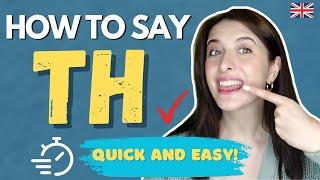 How To Pronounce the TH Sound - Quick and Easy Guide for English Learners