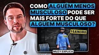 POR QUE vejo pessoas SEM MÚSCULOS terem MAIS FORÇA do que MUSCULOSOS?  Muzy Explica