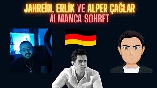 Jahrein Erlik ve Alper Çağlar almanca konuşuyor Türkçe çeviri