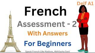 FRENCH ASSESSMENT -2   FRENCH TEST FOR BEGINNERS    FRENCH  FOR BEGINNERS