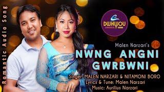 NWNG ANGNI GWRBWNI  Latest Bodo Romantic Song  Malen Narzari Ft. Nitamoni Boro